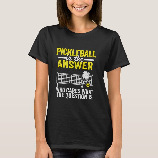 Camiseta Pickleball É A Resposta Dos Homens Engraçados Picl (Frente)