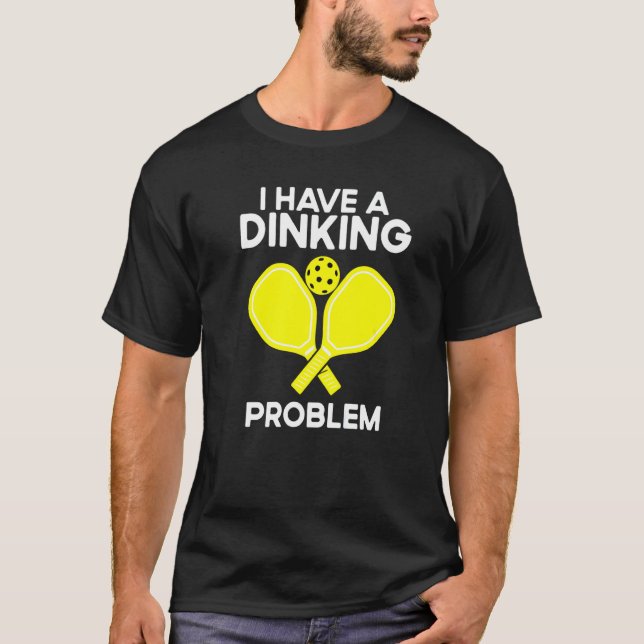Camiseta Pickleball Eu Tenho Um Problema De Jantar (Frente)