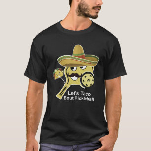 Camiseta Pickleball Graphic Let s Taco Bout Pickleball