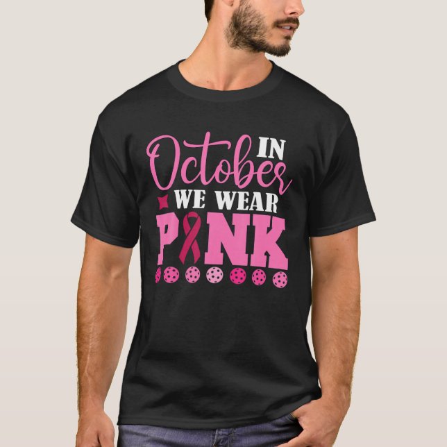 Camiseta Pickleball In October We Wear Pink Breast Cancer P (Frente)