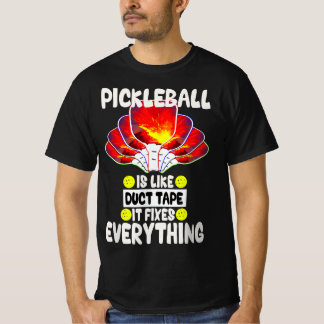 Camiseta Pickleball is like duct tape it fixes everything