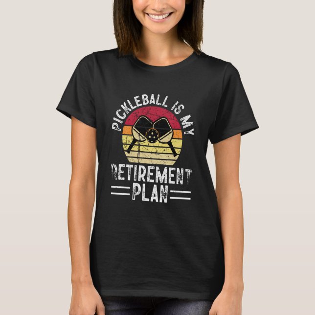 Camiseta Pickleball Is My Retirement Plan Retired Retro Vin (Frente)