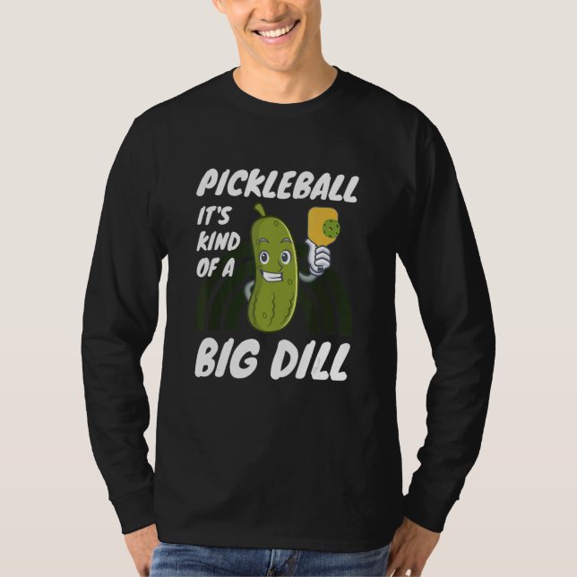 Camiseta Pickleball It's Kind Of A Big Dill 2 (Frente)
