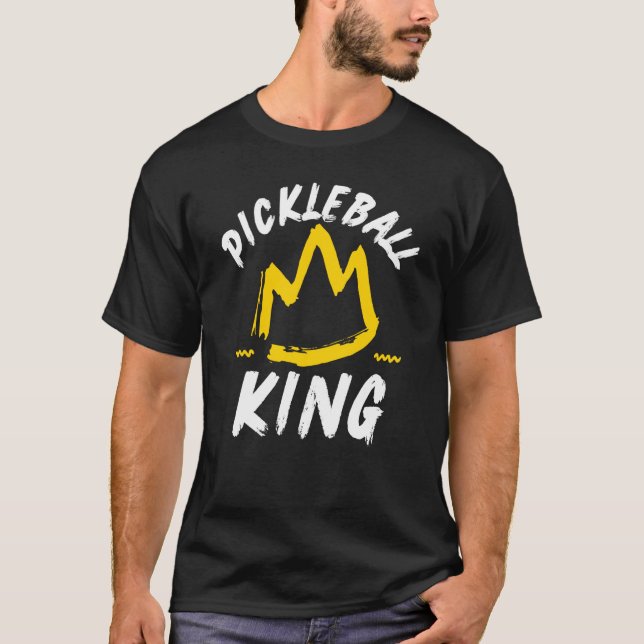 Camiseta Pickleball King Legend Quote Dink Shot Paddle Play (Frente)