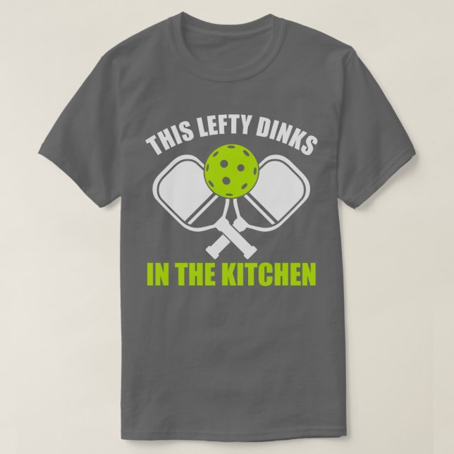 Camiseta Pickleball Lefthander This Lefty Dinks in the Kitc (Frente do Design)