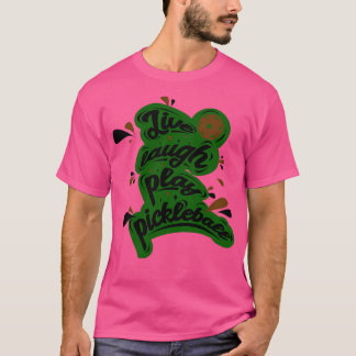 Camiseta Pickleball Live Laugh Jogue Pickleball 1