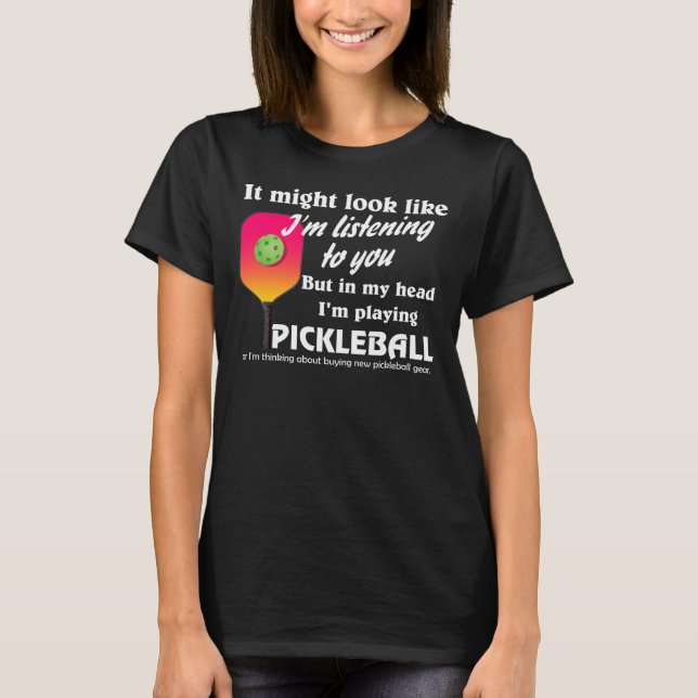 Camiseta Pickleball Lover na minha cabeça Estou jogando Pic (Frente)