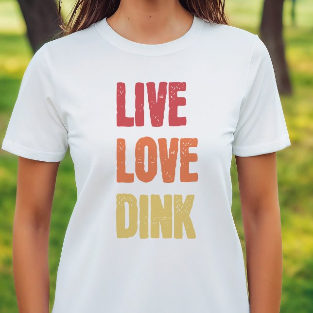 Camiseta Pickleball Lovers Live Love Dink (Pickleball Lovers Live Love Dink T-Shirt)