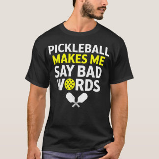 Camiseta Pickleball Me Faz Dizer Palavras Feias Engraçado