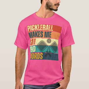 Camiseta Pickleball Me Faz Dizer Palavras Feias Engraçado P