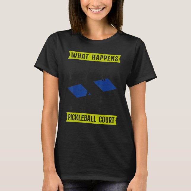 Camiseta Pickleball O Que Acontece Na Rua Da Corte De Pickl (Frente)