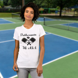 Camiseta Pickleball Picklemania Dill Com Tiro Engraçado