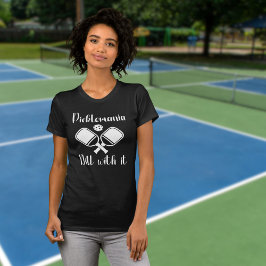 Camiseta Pickleball Picklemania Dill With It piada engraçad