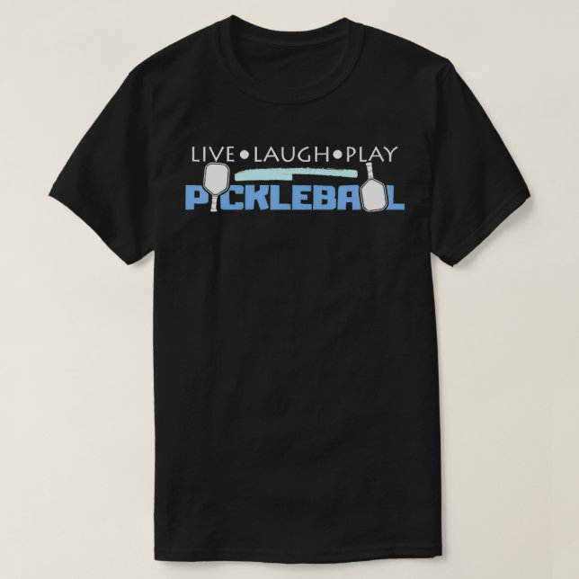 Camiseta Pickleball Player Gift Live Laugh And Play Pickleb (Frente do Design)