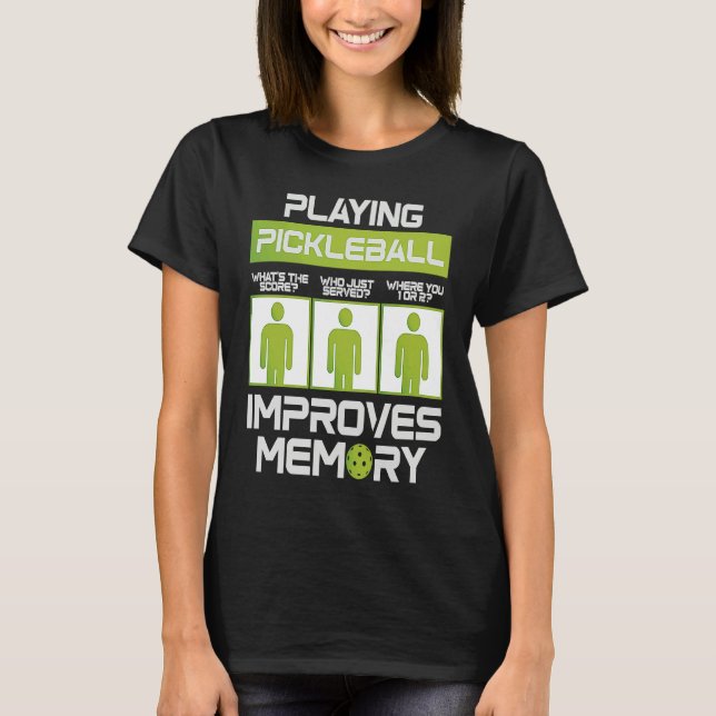 Camiseta Pickleball Player Playing Pickleball Improves Memo (Frente)