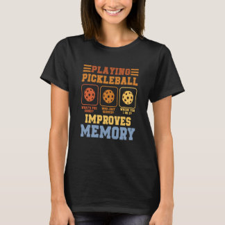Camiseta Pickleball Player Playing Pickleball Improves Memo