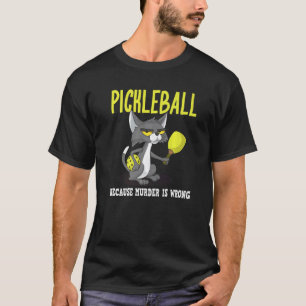 Camiseta Pickleball Porque Assassinato é Errado Padel Gato