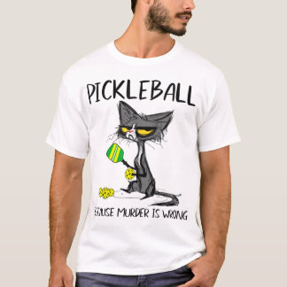 Camiseta Pickleball porque Assassinato é Ideias Erradas par