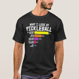 Camiseta Pickleball Porque eu Perder no Pickleball