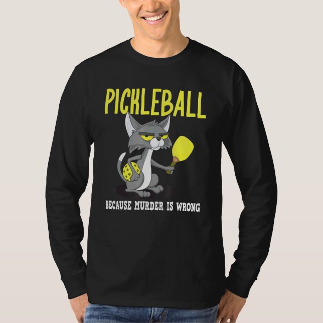 Camiseta Pickleball porque o assassinato é um gato maluco d (Frente)