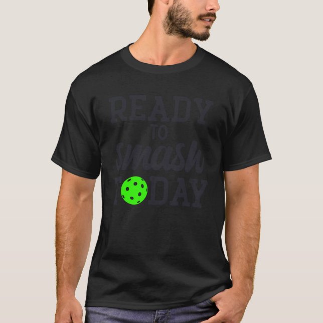 Camiseta Pickleball Ready To Smash Today (Frente)