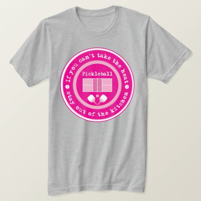 Camiseta Pickleball: se você não pode pegar o calor... rosa (Frente do Design)