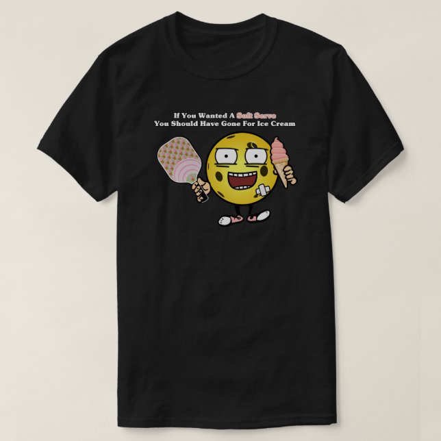 Camiseta Pickleball Se Você Quiser Servir Molho Vá Para O S (Frente do Design)