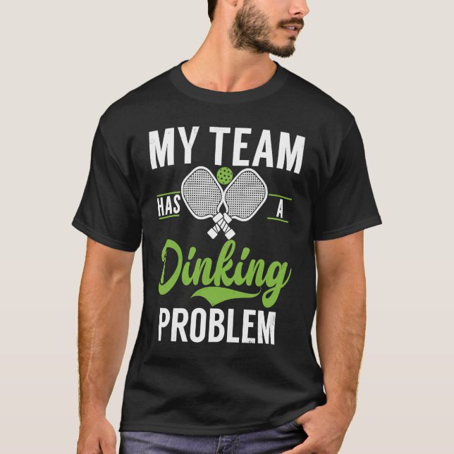 Camiseta Pickleball Sport Saying Drinking Problem Men's Pic (Frente)