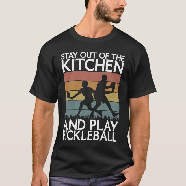 Camiseta Pickleball Sport Saying Out Of Kitchen Men's Pickl (Frente)