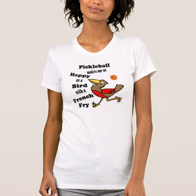 Camiseta Pickleball - Tão Feliz Como Um Pássaro Com Um Fran (Frente)