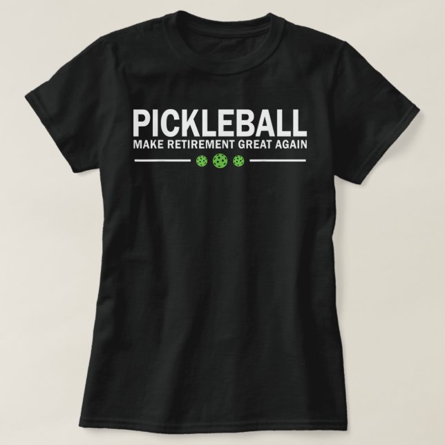 Camiseta Pickleball Tornar O Excelente De Aposentação Novam (Frente do Design)