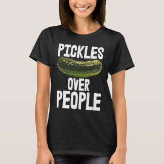 Camiseta Pickles Over People Crazy Food Tees Tasty Pickles