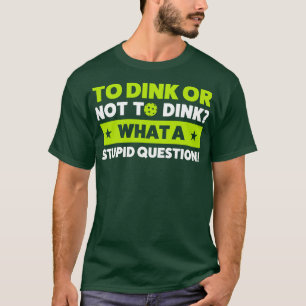 Camiseta Picleball Para Dink ou Não Para Dink Cole Cickleba