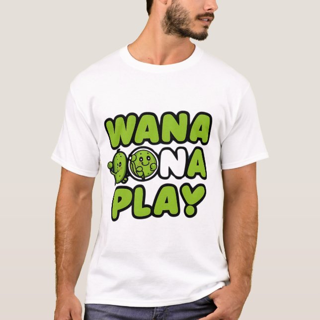 Camiseta Picles de Cartoon Bonito Quer Jogar Pickleball (Frente)