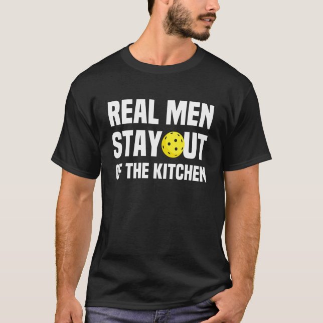 Camiseta Picles de Homens de Verdade Ficam Fora da Cozinha (Frente)