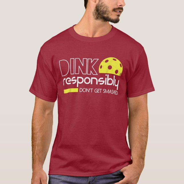 Camiseta Picles Divertidos Dink Responsavelmente Não Seja E (Frente)