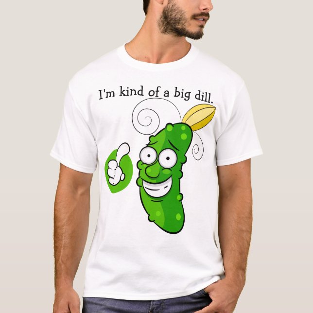 Camiseta picles engraçados, cartoon big dill (Frente)