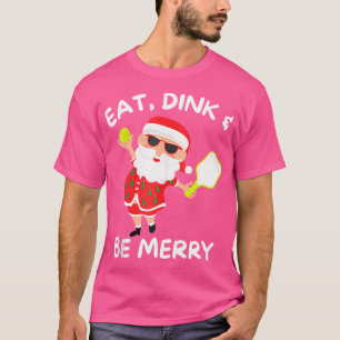 Camiseta Picles engraçados de Natal Coma Dink Seja Alegre