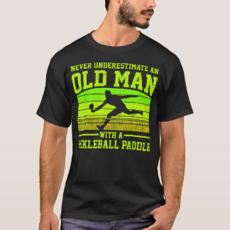 Camiseta Picles Legais de Pickleball Nunca Subestime um Hom