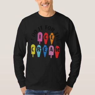 Camiseta Picolé de Cone de Sorvete Eu Faço Por Causa do Sor
