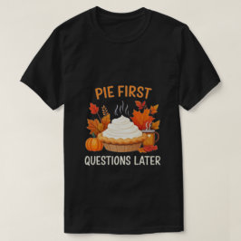Camiseta Pie Primeiro, Perguntas Depois: Divertido e Festiv