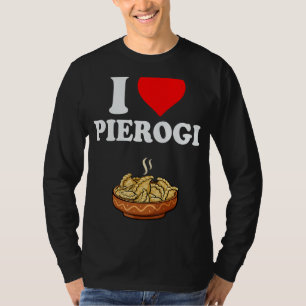 Camiseta Pierogi Day Shirt I Love Pierogi I Polonesa Comida