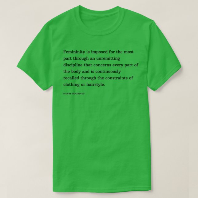 Camiseta Pierre Bourdieu Cote Feminindade é imposto para (Frente do Design)