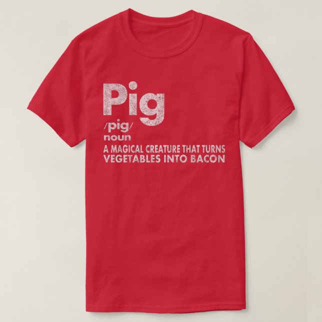 Camiseta Pig And Bacon Definition Funny Bacon Lovers Pig Me (Frente do Design)