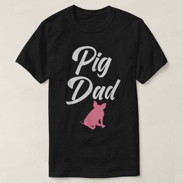 Camiseta Pig Dad Pig Owner Pig Farmer Pig Father  (Frente do Design)
