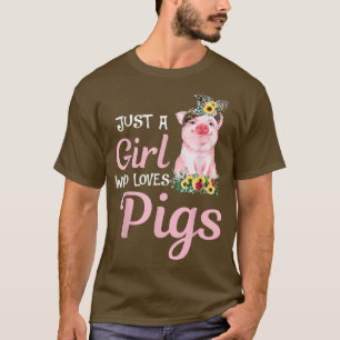 Camiseta Pig Just A Girl Who Loves Pigs Women Farmer Farm F