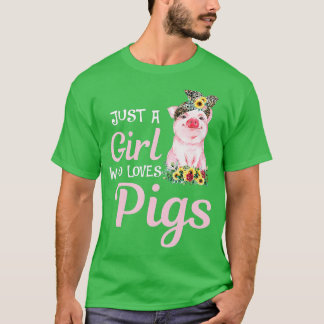 Camiseta Pig Just A Girl Who Loves Pigs Women Farmer Farm F