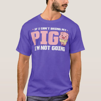 Camiseta Pig Kawaii, se não posso trazer meu porco, não vou