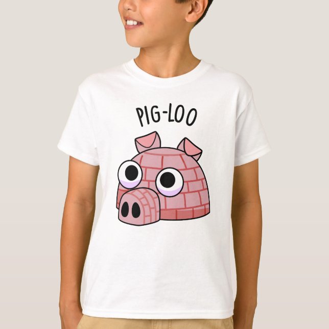 Camiseta Pig-loo Funny Igloo Pun (Frente)