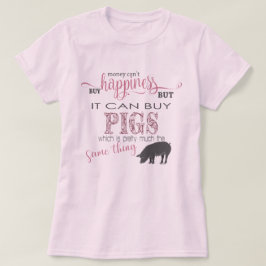 Camiseta PIG LOVER | Dinheiro não pode Comprar de felicidad